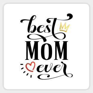 Best Mom Ever Mother's Day Inspirational Quote Sticker